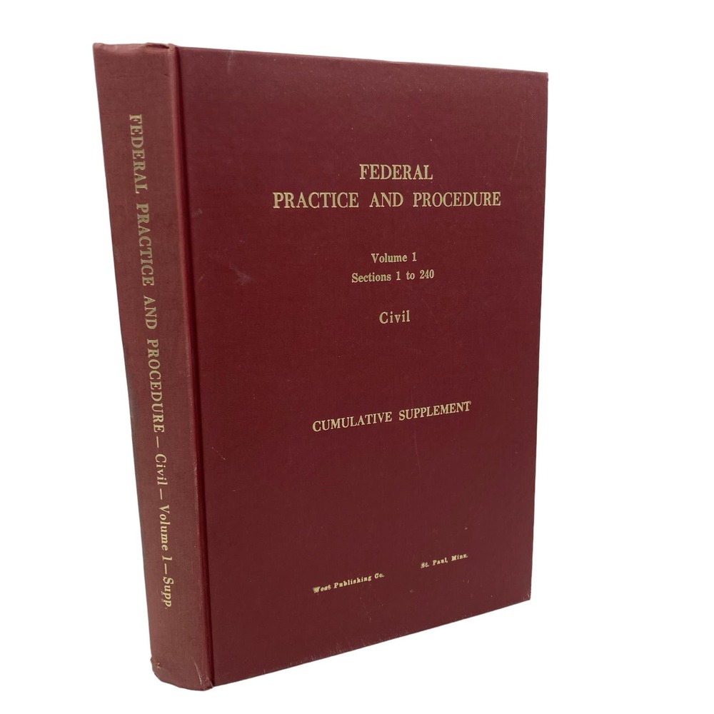Federal Practice and Procedure Volume #1 Sections 1 to 240 Civil Law Book